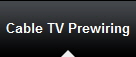Cable TV Prewiring